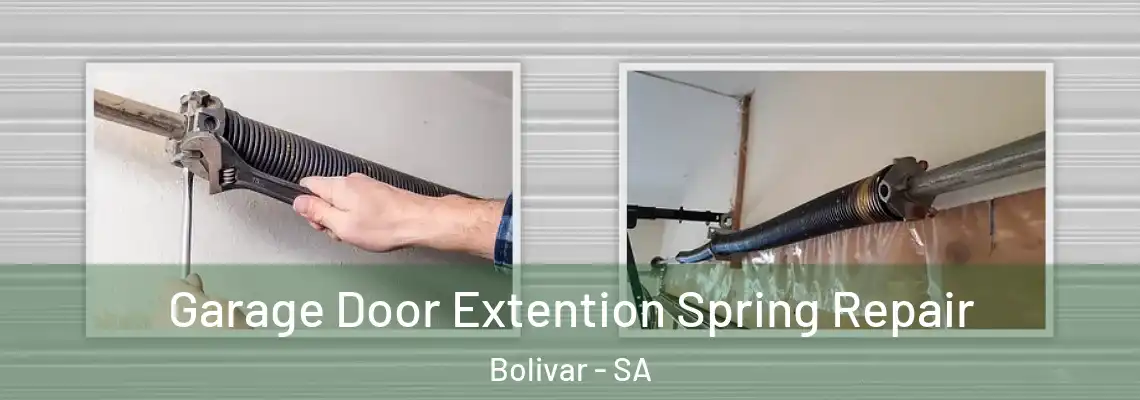 Garage Door Extention Spring Repair Bolivar - SA