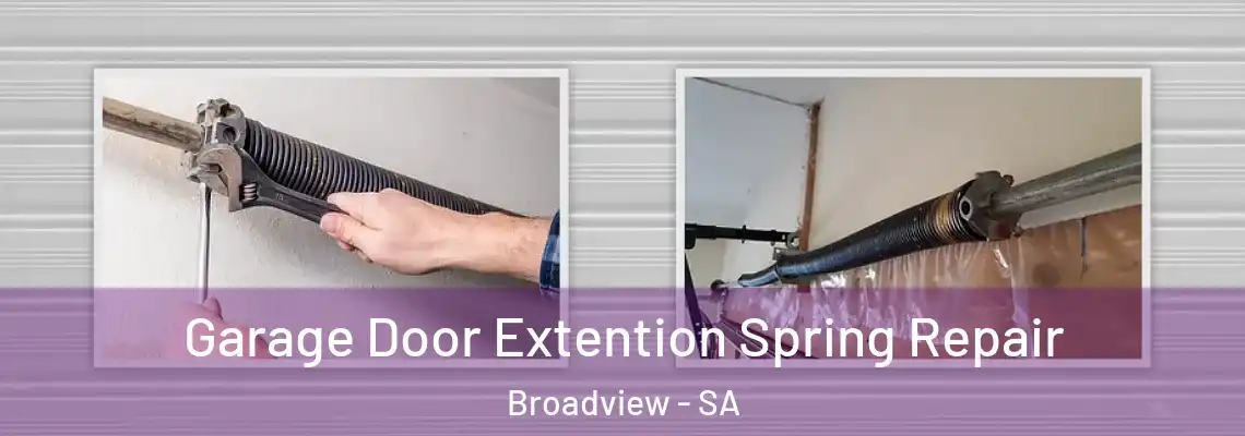 Garage Door Extention Spring Repair Broadview - SA