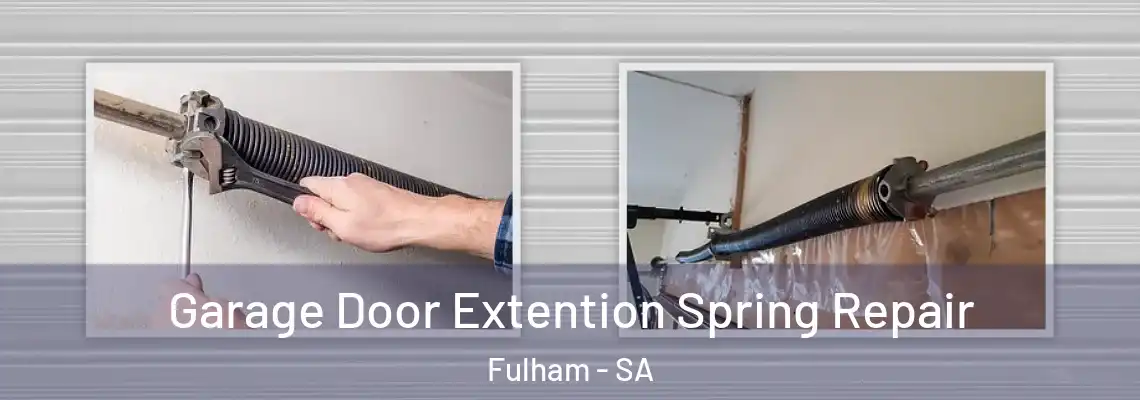  Garage Door Extention Spring Repair Fulham - SA