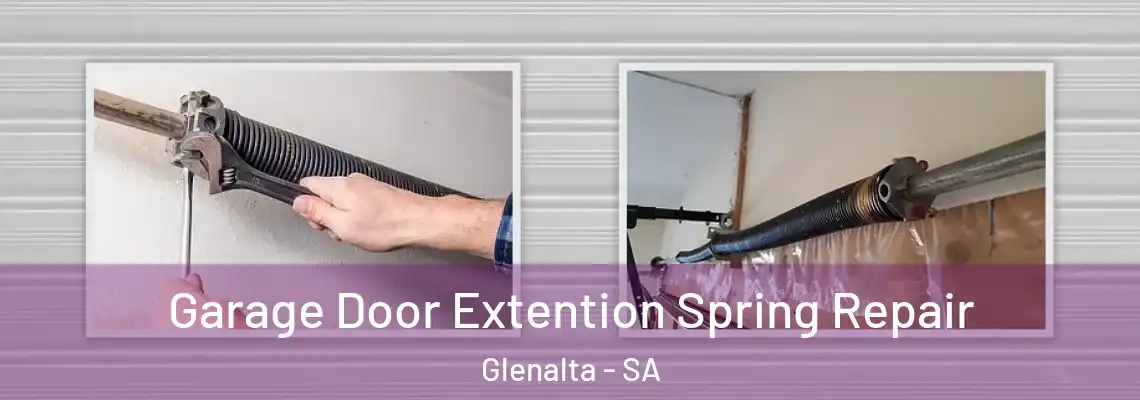  Garage Door Extention Spring Repair Glenalta - SA