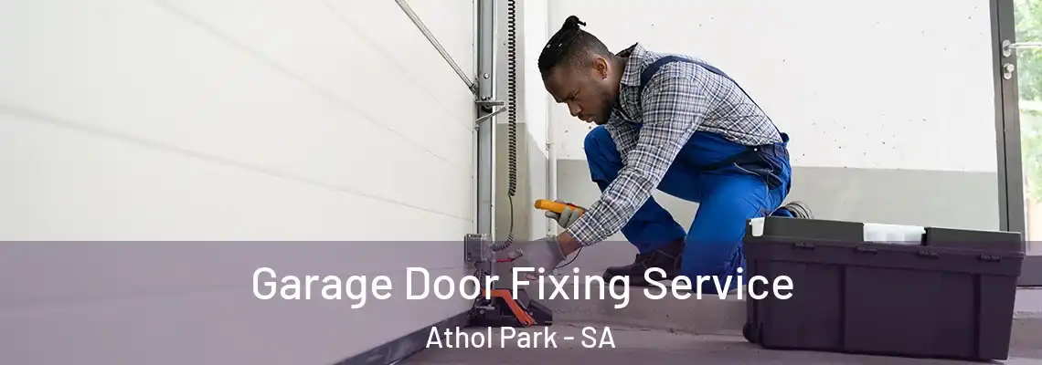 Garage Door Fixing Service Athol Park - SA