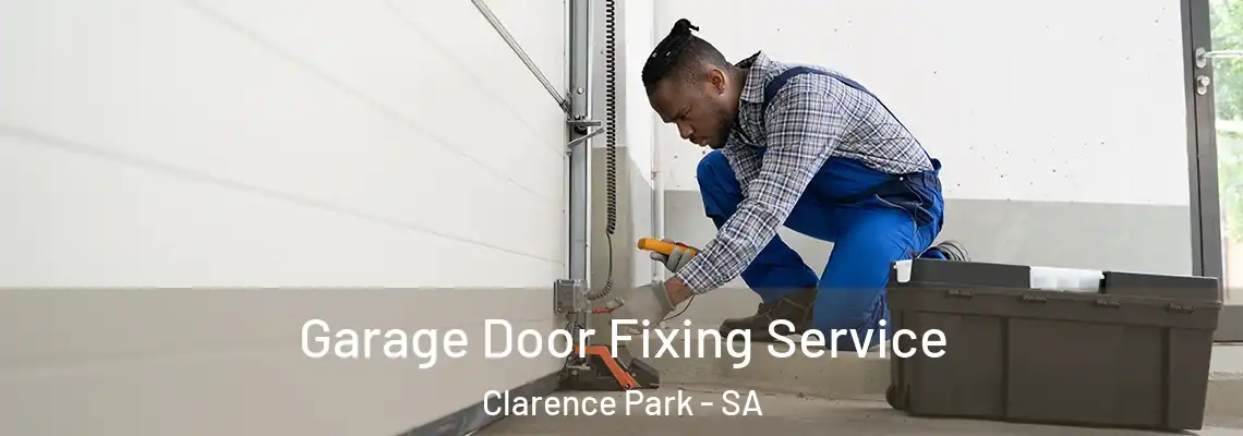  Garage Door Fixing Service Clarence Park - SA