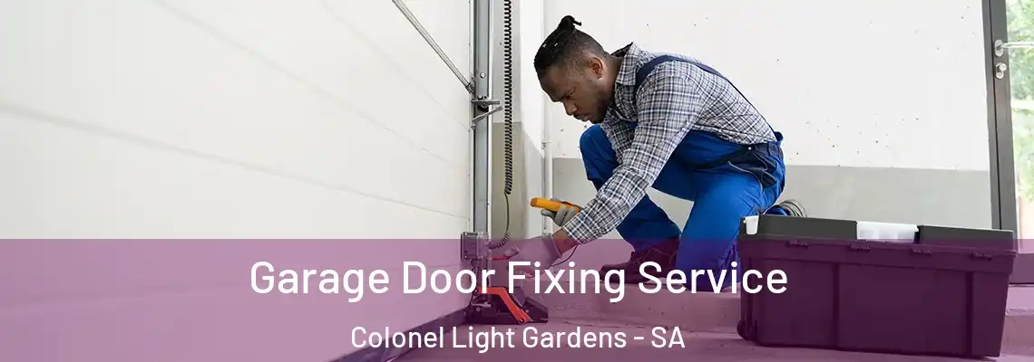 Garage Door Fixing Service Colonel Light Gardens - SA