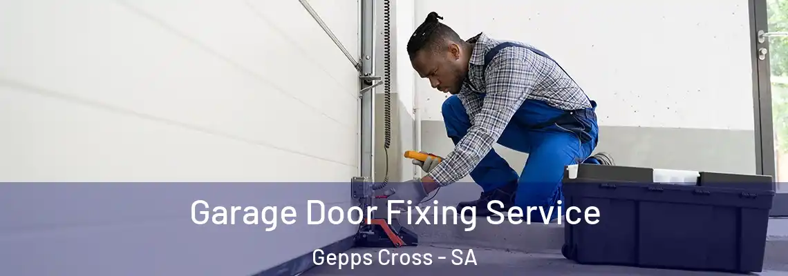 Garage Door Fixing Service Gepps Cross - SA