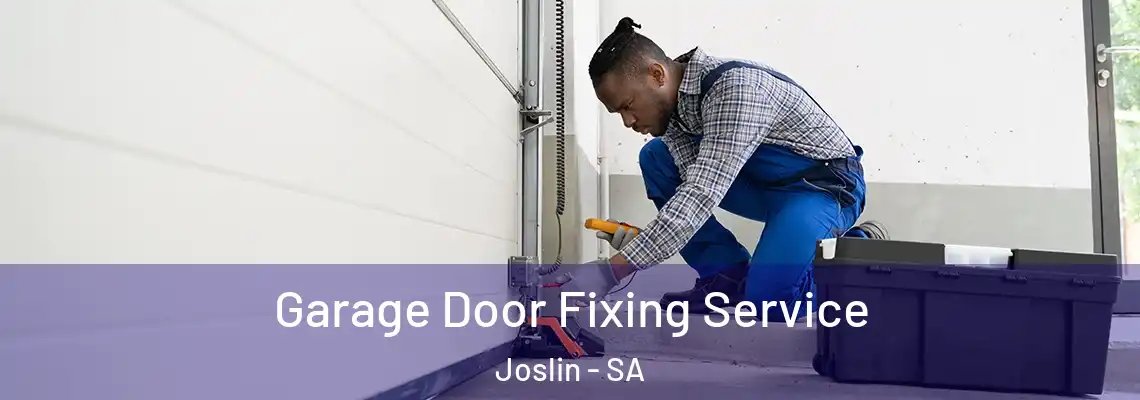 Garage Door Fixing Service Joslin - SA