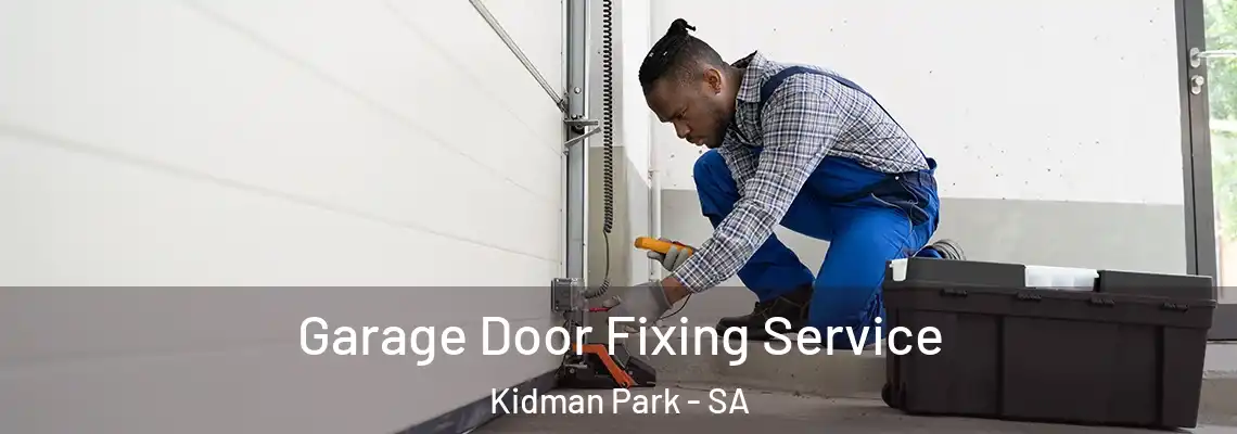 Garage Door Fixing Service Kidman Park - SA