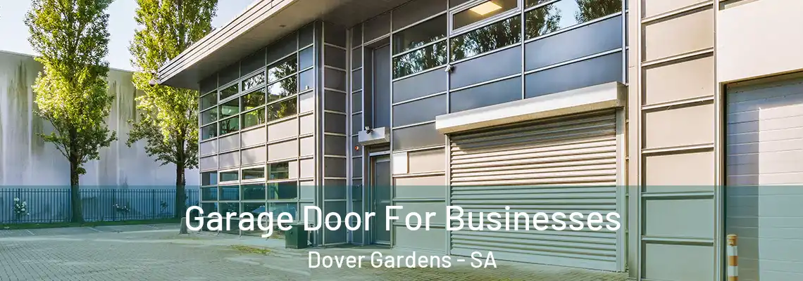 Garage Door For Businesses Dover Gardens - SA