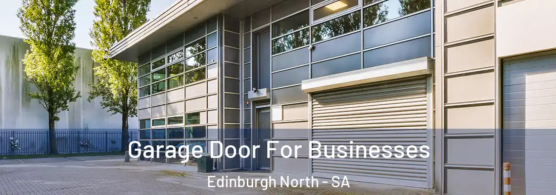 Garage Door For Businesses Edinburgh North - SA