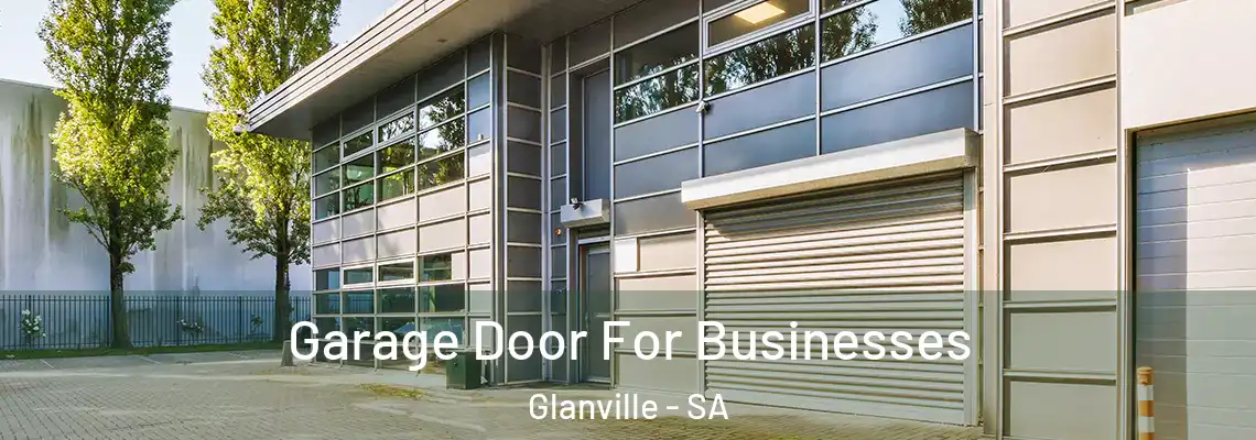 Garage Door For Businesses Glanville - SA