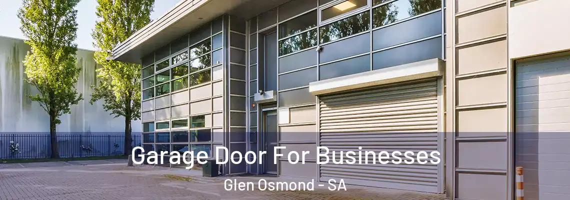 Garage Door For Businesses Glen Osmond - SA