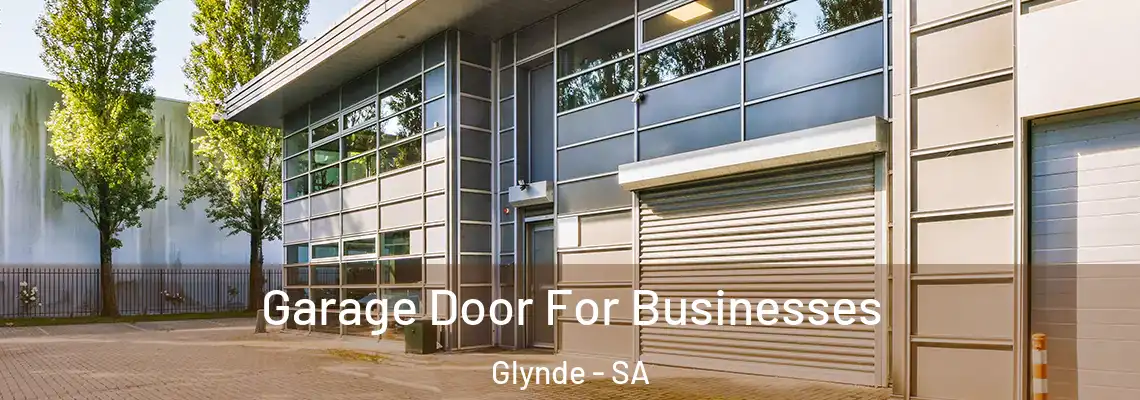 Garage Door For Businesses Glynde - SA