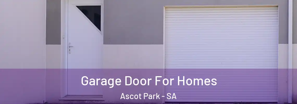 Garage Door For Homes Ascot Park - SA
