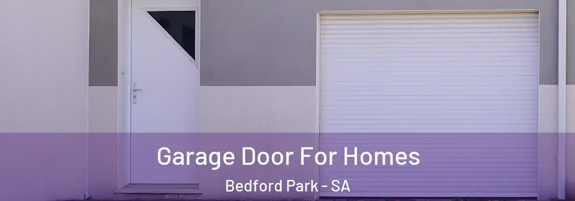 Garage Door For Homes Bedford Park - SA