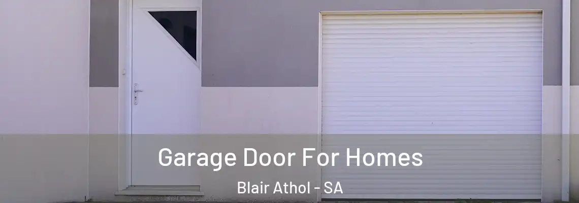 Garage Door For Homes Blair Athol - SA