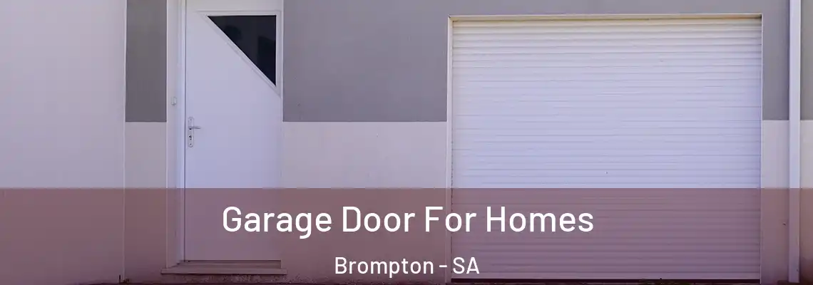 Garage Door For Homes Brompton - SA