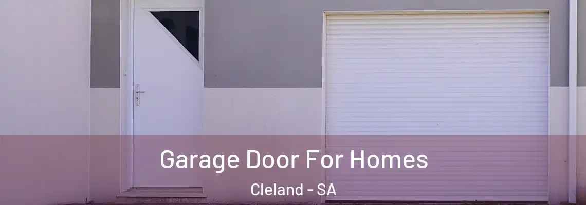 Garage Door For Homes Cleland - SA