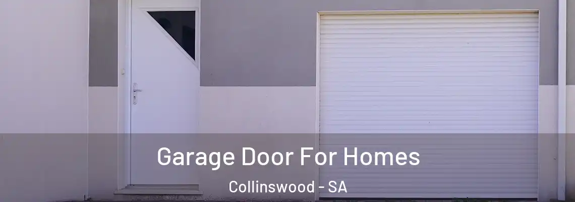  Garage Door For Homes Collinswood - SA