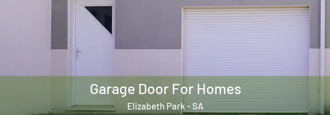 Garage Door For Homes Elizabeth Park - SA
