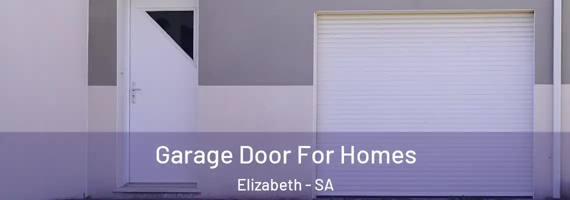 Garage Door For Homes Elizabeth - SA