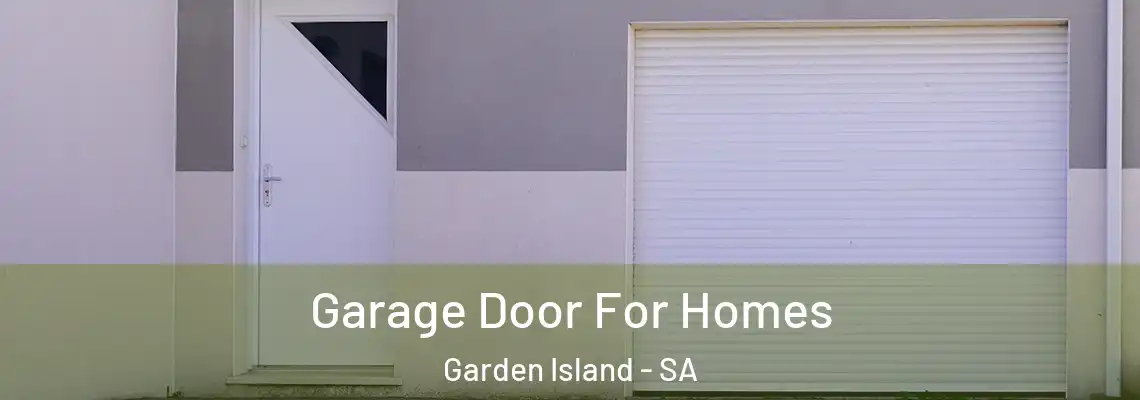 Garage Door For Homes Garden Island - SA