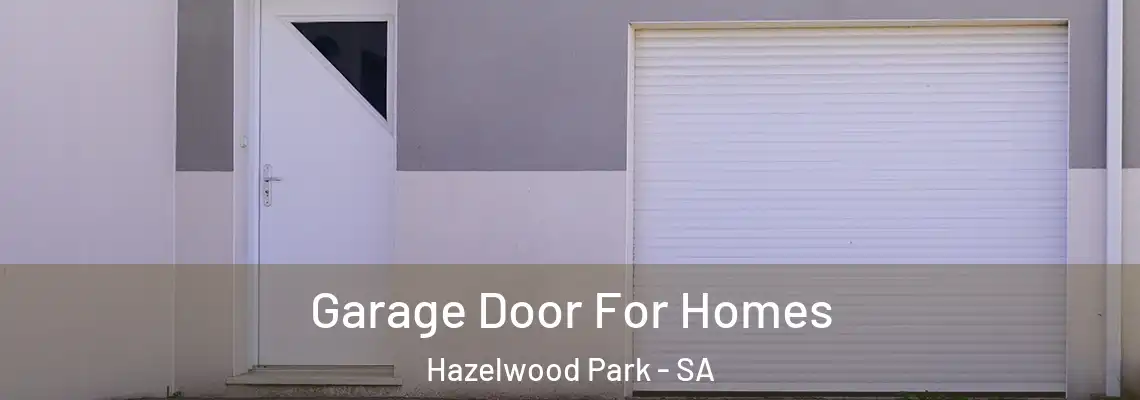 Garage Door For Homes Hazelwood Park - SA