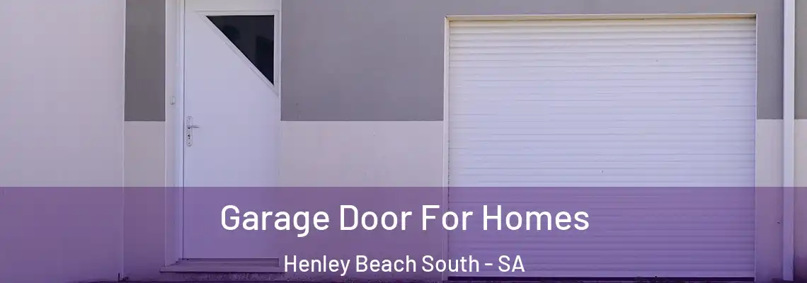  Garage Door For Homes Henley Beach South - SA
