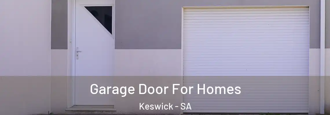  Garage Door For Homes Keswick - SA