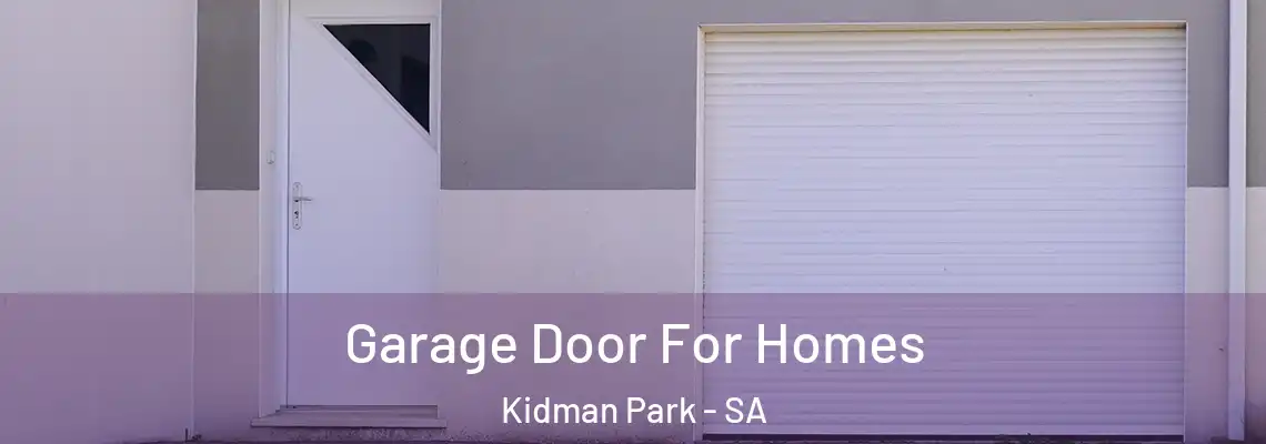  Garage Door For Homes Kidman Park - SA