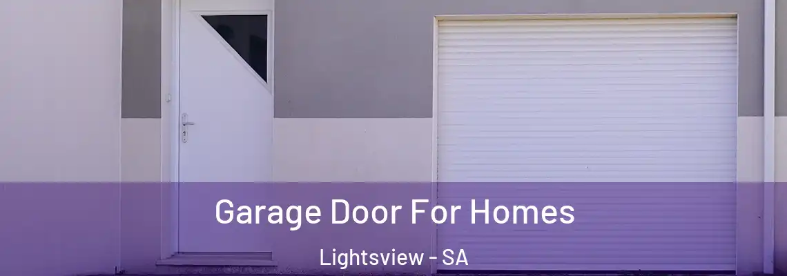  Garage Door For Homes Lightsview - SA