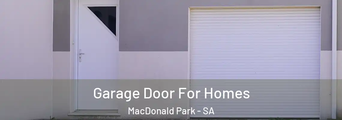Garage Door For Homes MacDonald Park - SA