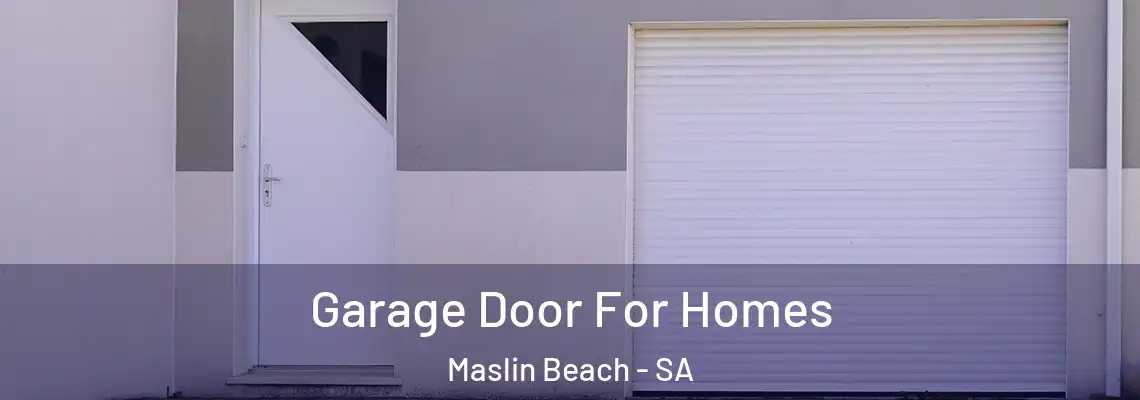  Garage Door For Homes Maslin Beach - SA