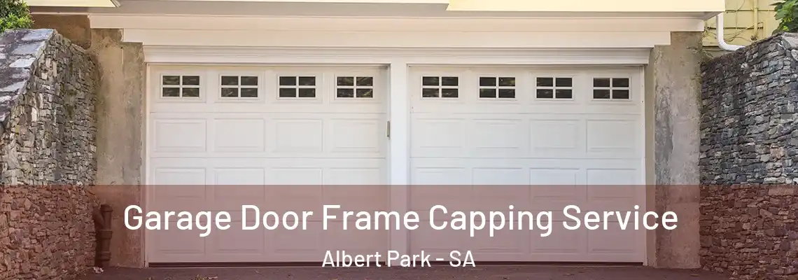 Garage Door Frame Capping Service Albert Park - SA
