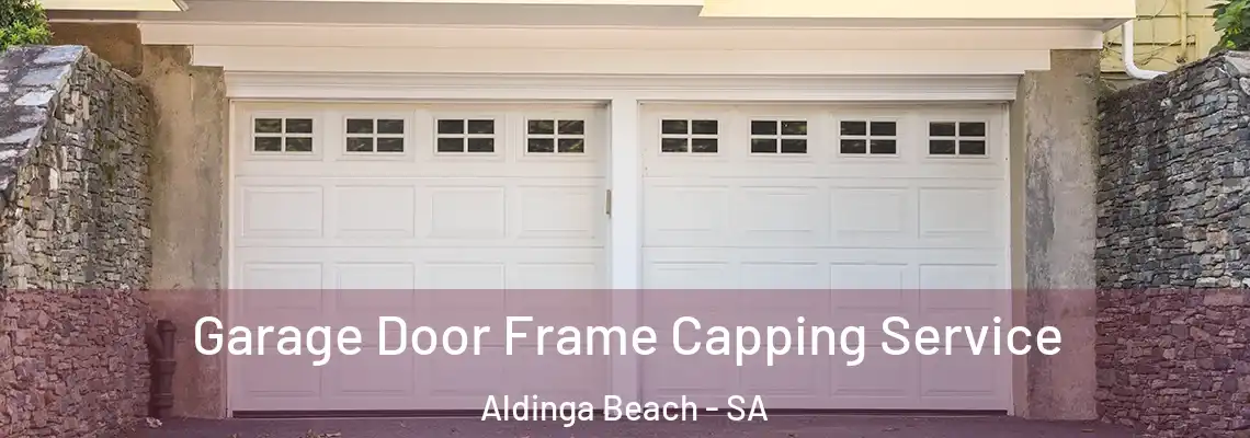 Garage Door Frame Capping Service Aldinga Beach - SA