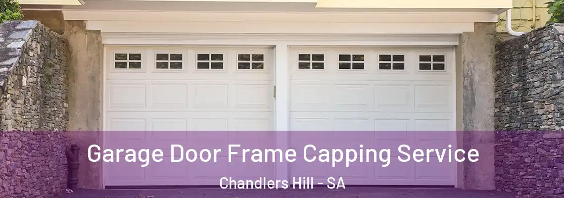 Garage Door Frame Capping Service Chandlers Hill - SA