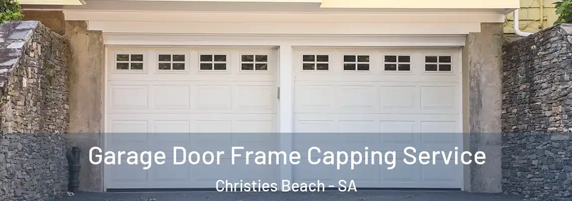 Garage Door Frame Capping Service Christies Beach - SA