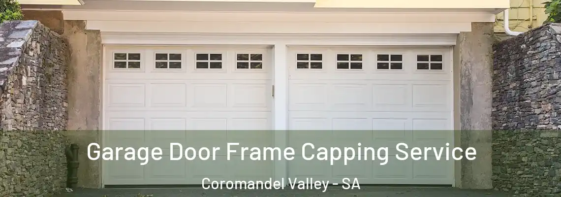 Garage Door Frame Capping Service Coromandel Valley - SA