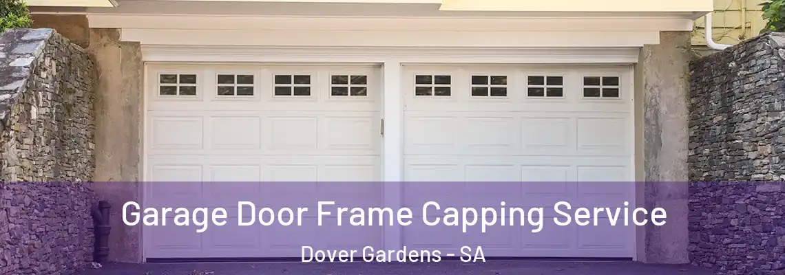 Garage Door Frame Capping Service Dover Gardens - SA