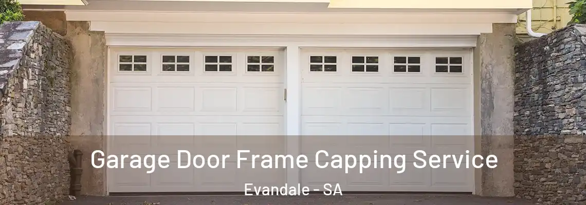 Garage Door Frame Capping Service Evandale - SA
