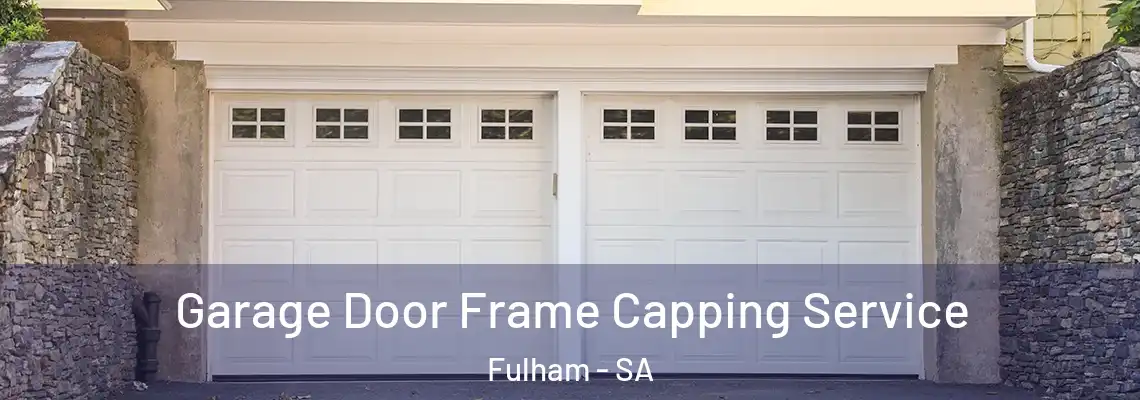 Garage Door Frame Capping Service Fulham - SA