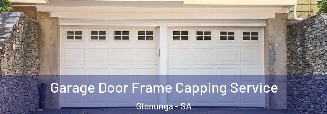 Garage Door Frame Capping Service Glenunga - SA