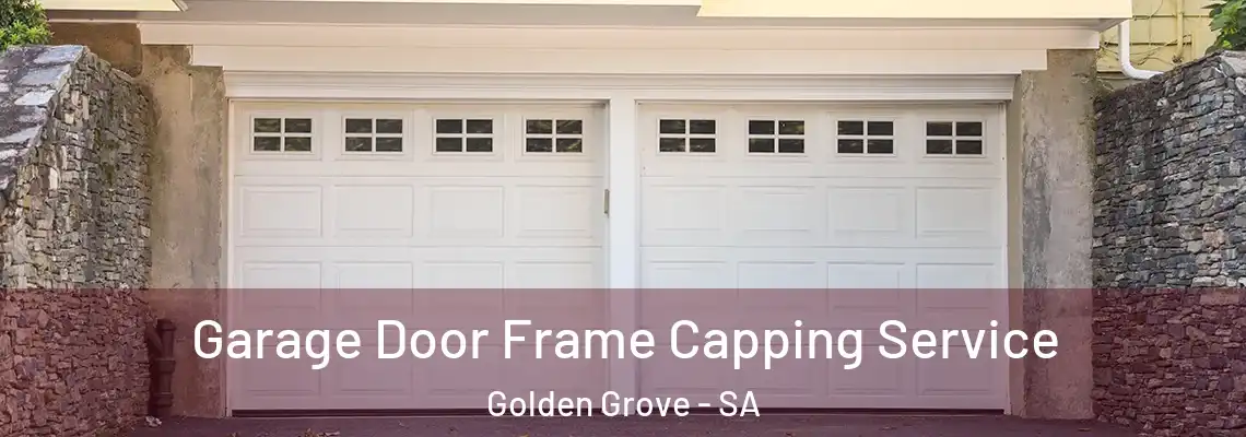Garage Door Frame Capping Service Golden Grove - SA