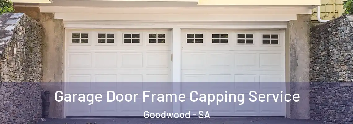 Garage Door Frame Capping Service Goodwood - SA