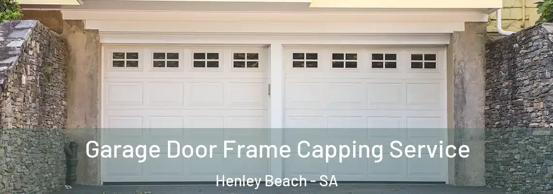 Garage Door Frame Capping Service Henley Beach - SA
