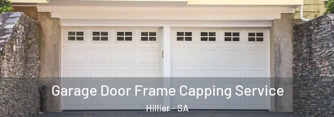 Garage Door Frame Capping Service Hillier - SA