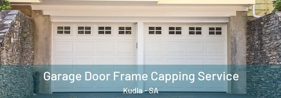Garage Door Frame Capping Service Kudla - SA