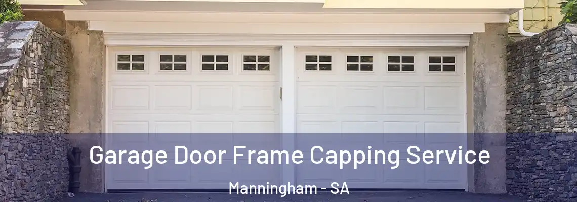 Garage Door Frame Capping Service Manningham - SA