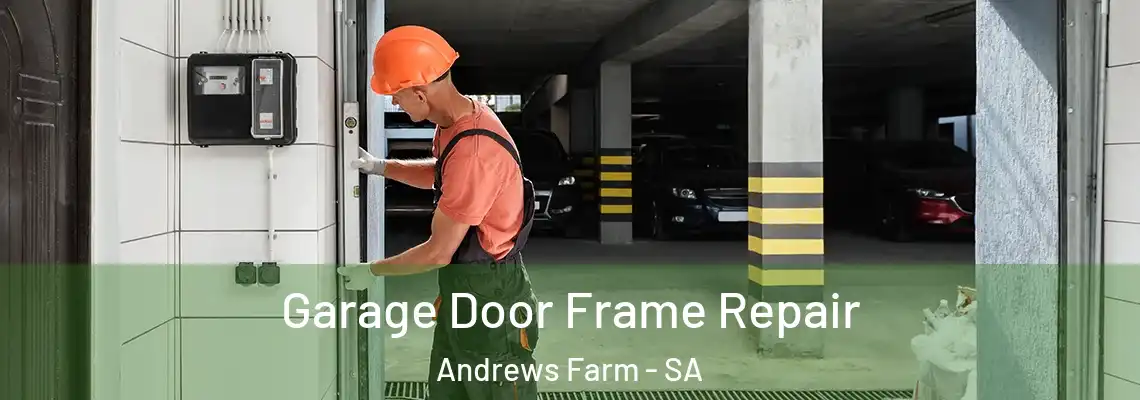 Garage Door Frame Repair Andrews Farm - SA