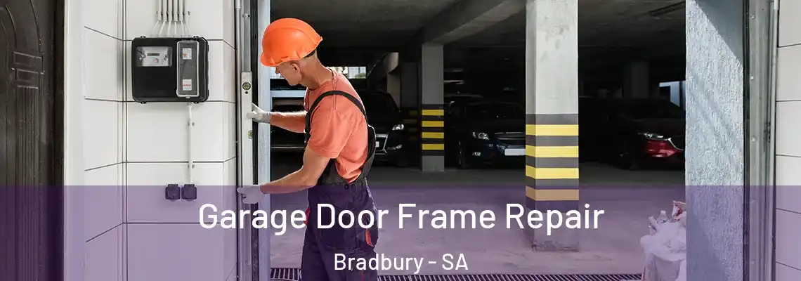  Garage Door Frame Repair Bradbury - SA