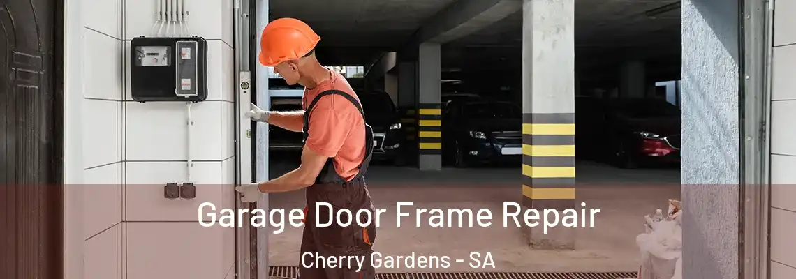 Garage Door Frame Repair Cherry Gardens - SA