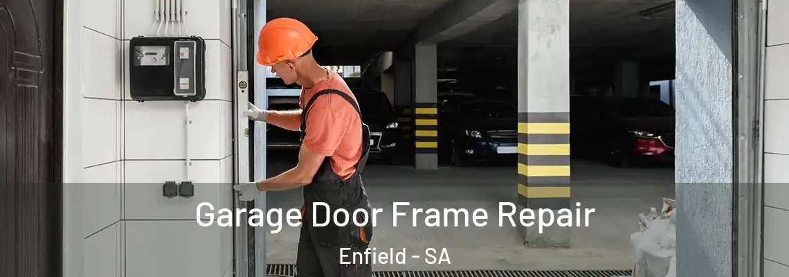 Garage Door Frame Repair Enfield - SA